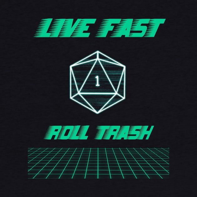 Live Fast Roll Trash Synthwave Neon Dnd D20 Dice by ichewsyou